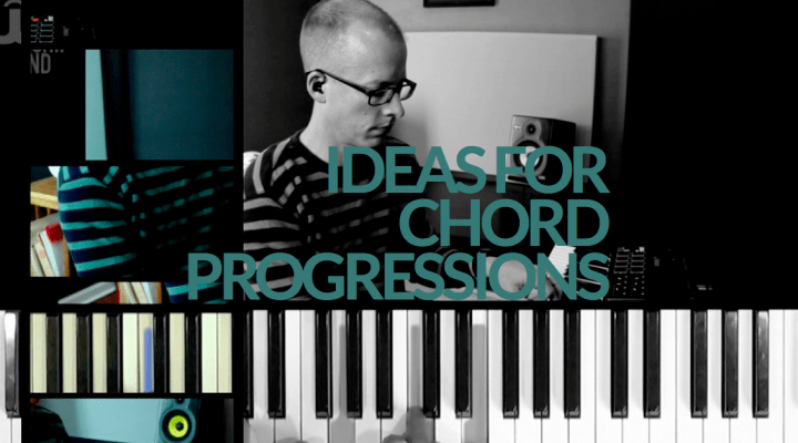 Ideas chord progressions